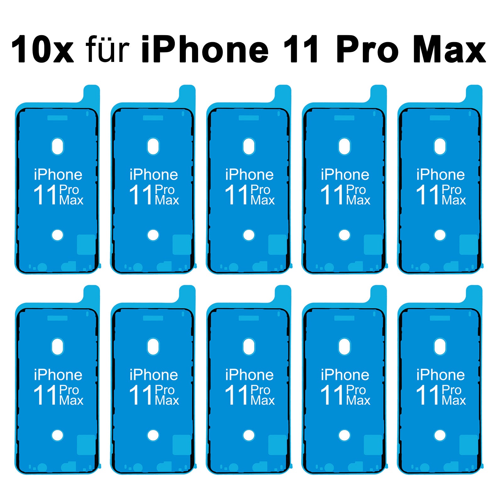 10x Rahmenkleber iPhone 11 Pro Max. kleberahmen, Adhesive Wasser Dichtung, Display Klebepad, jetzt im Dinngs Onlineshop entdecken und bestellen!