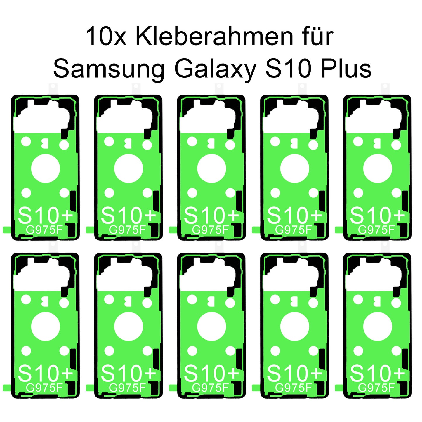 10x von unsern Samsung Galaxy S10 Plus G975F Kleberahmen, jetzt im Dinngsonline Shop entdecken und bestellen!