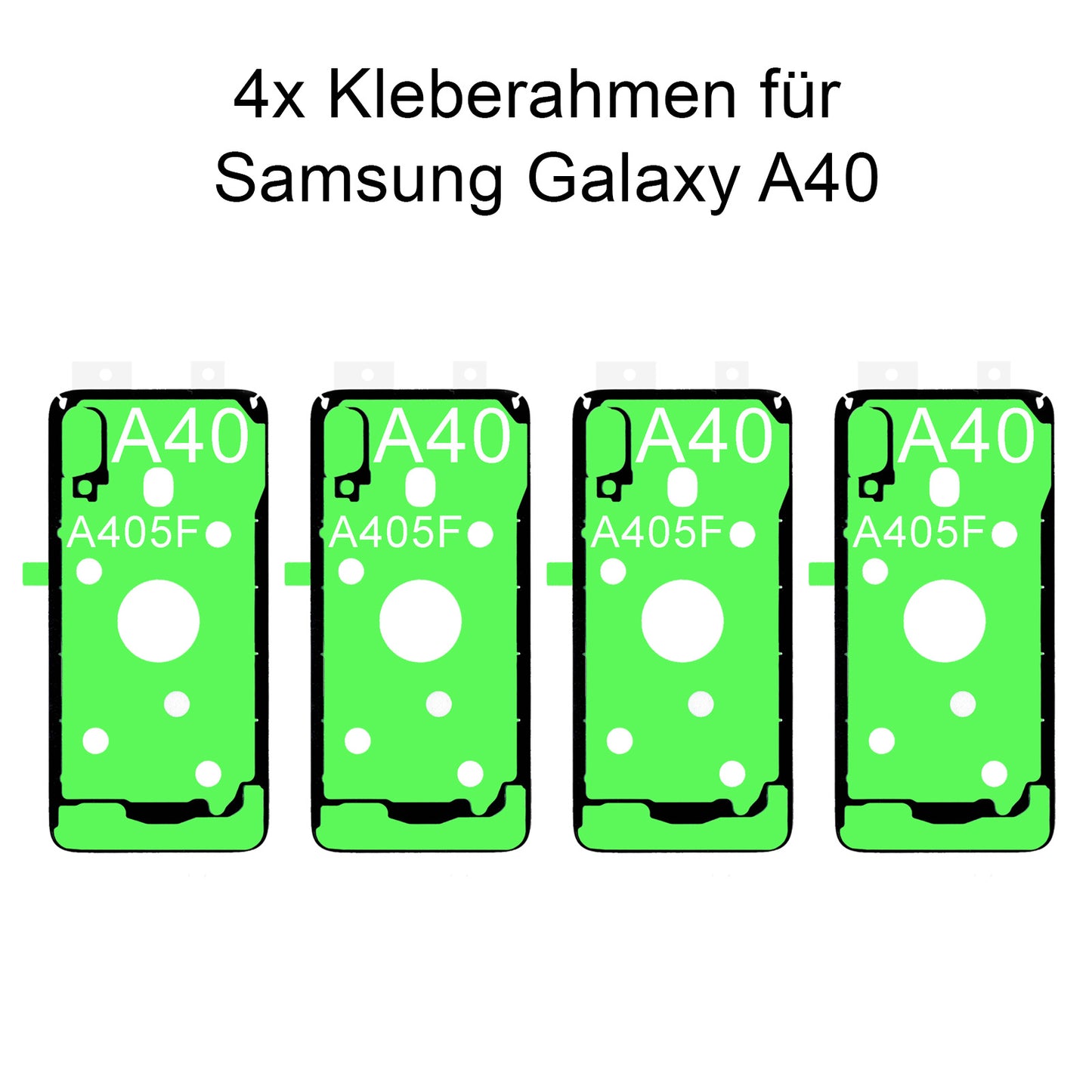 4x von unsern Samsung Galaxy A40 SM-A405F Kleberahmen, jetzt im Dinngsonline Shop entdecken und bestellen!