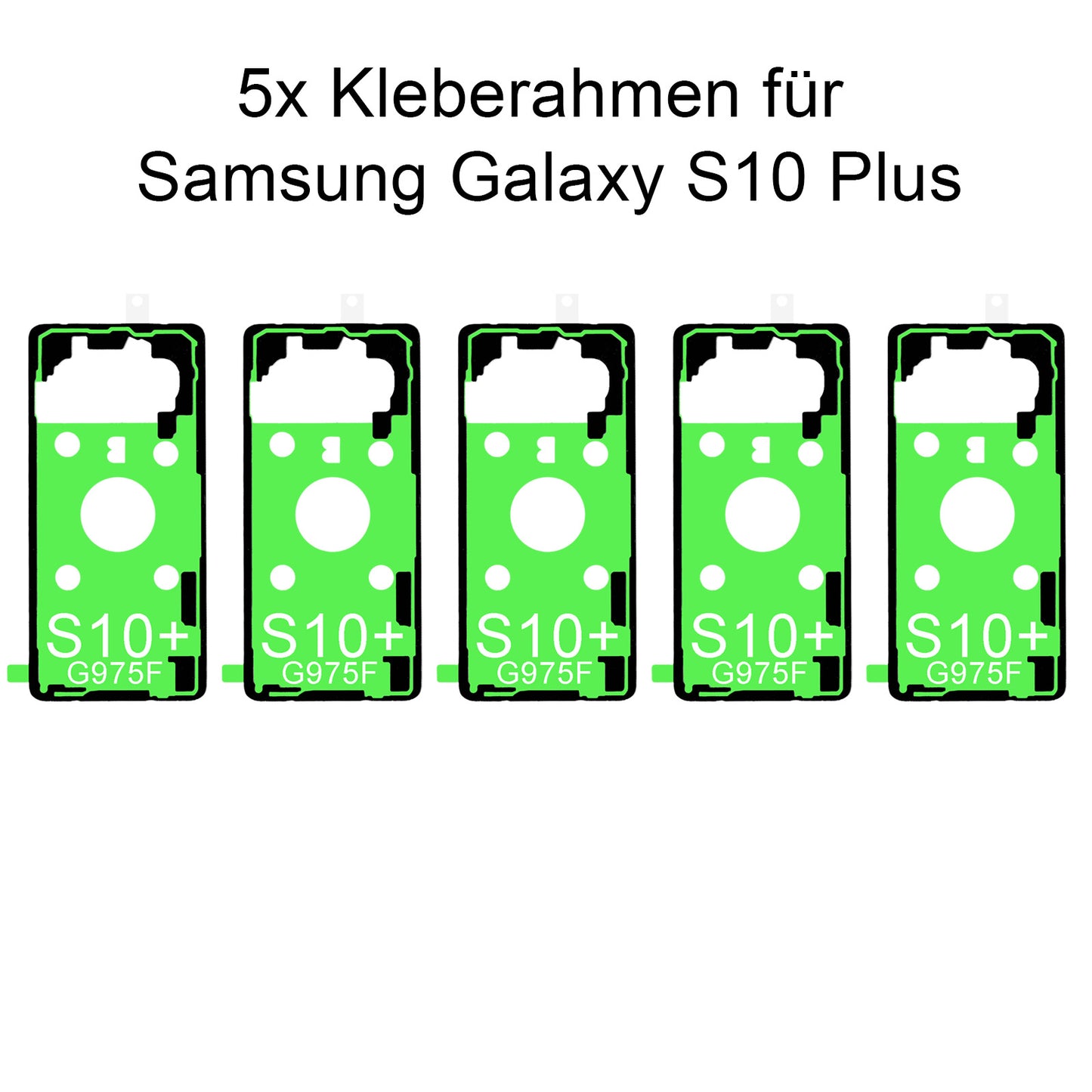 5x von unsern Samsung Galaxy S10 Plus G975F Kleberahmen, jetzt im Dinngsonline Shop entdecken und bestellen!